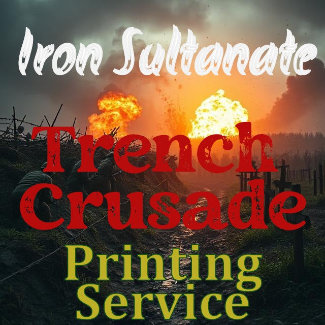 Trench Crusade - Iron Sultanate of the Iron Wall All Models - Printing Service