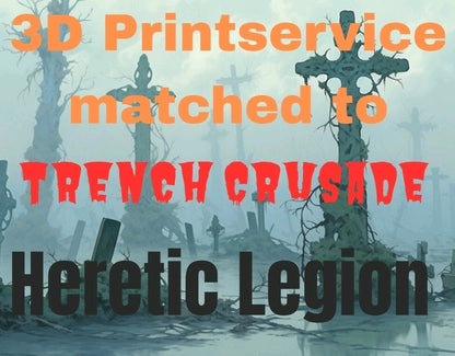 3D Printing Service Matched To Trench Crusade - Heretic Legion