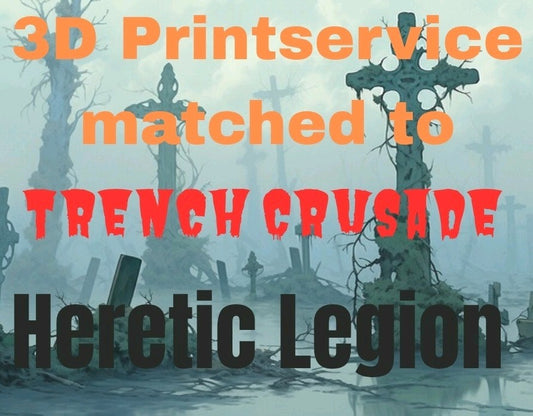 3D Printing Service Matched To Trench Crusade - Heretic Legion