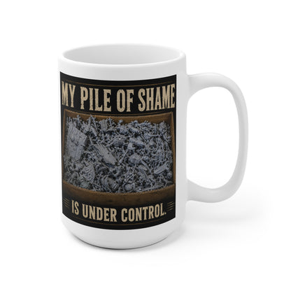 My Pile of Shame Is Under Control Mug (EU Version)| Funny Tabletop Gamer Coffee Cup | Miniature Painting Gift | Resin Printing Mug